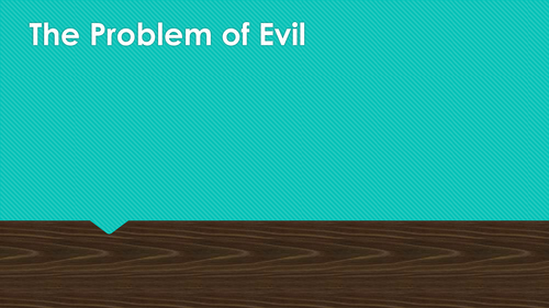 Problem of Evil - Evidential and Logical problems of evil AQA A Level