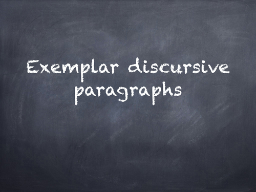 Discursive / Functional Writing Exemplar Paragraphs