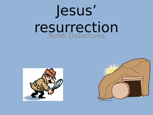 Jesus' Resurrection (Tomb Detectives)