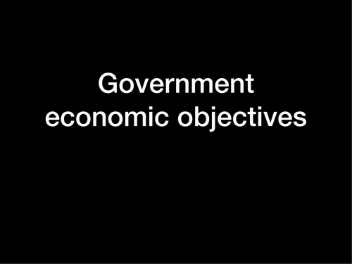 IGCSE Business Studies - Government objectives and policies