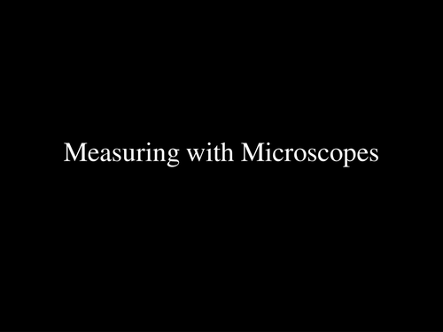 Measuring with Microscopes and calibrating an eyepiece graticule A Level Biology