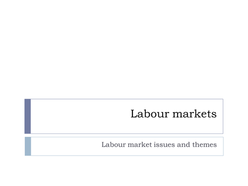 Labour market issues and themes