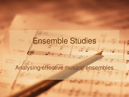 UNIT 40 – Working and Developing as a Musical Ensemble – Analysis of Ensembles
