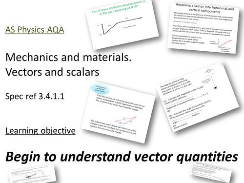 FREE AS/A2 physics AQA - Mechanics & materials. Vectors & scalars Spec ref 3.4.1.1 2 hr lesson