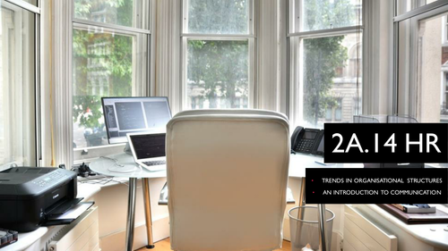 9609 CIE A Level Unit 2 HR Trends in Organisational Structure, An Introduction to Communication