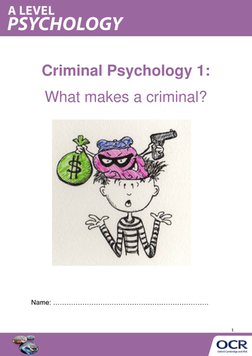OCR A LEVEL PSYCHOLOGY: CRIMINAL PSYCHOLOGY TOPIC 1