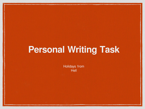 Personal Writing Practice Task: Holiday from Hell