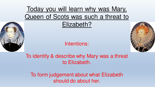 Why was Mary queen of Scots a Threat to Elizabeth I &  What should be done with her?