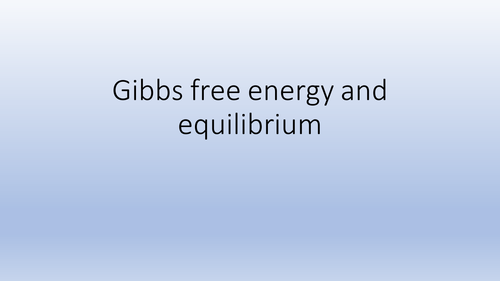 Gibbs Free Energy and Equilibrium
