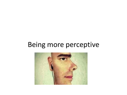 Being more perceptive- focus on structure-uses clip from Pride and Prejudice.