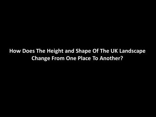 UK's Evolving Physical Landscape - How and Why Does The Height Of The UK Vary?