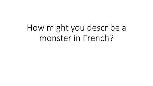 Three great French lessons about face parts, linked to describing a monster's face