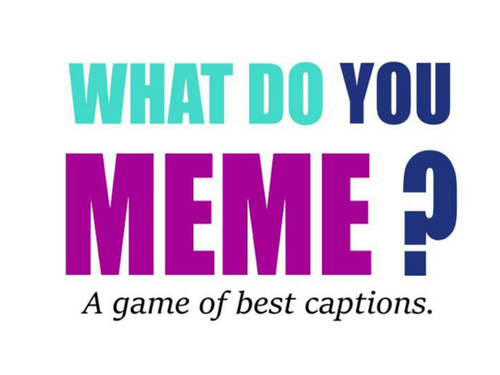 What Do You Meme? ✓