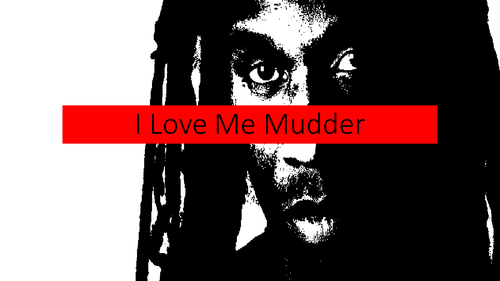 Year 7 Poetry I Love Me Mudder (Low ability)