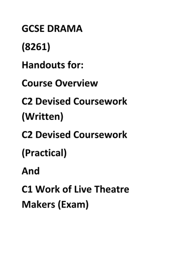 GCSE Drama- a series of handouts for Devised Work and Work on Live Theatre