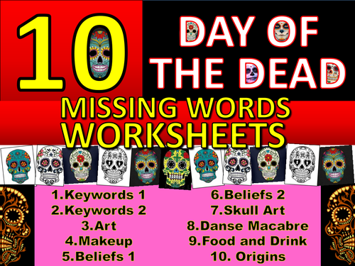 10 x Day of the Dead Missing Words Worksheets Keyword Starter Settler Factsheet RE PSHE Art