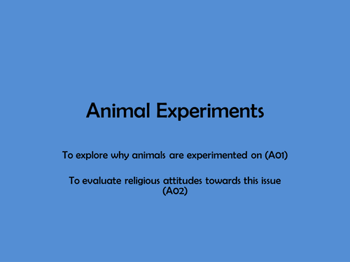 2 Lessons- Animal Rights and Animal Experiments