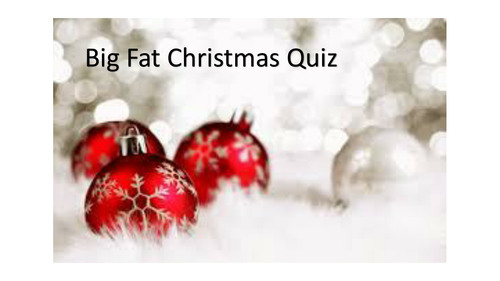 Big Fat Christmas Quiz | Teaching Resources