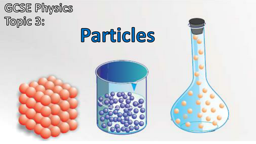 grade science worksheets matter on for 3 GCSE  1 model Science/Physics AQA (PPT Particle  9