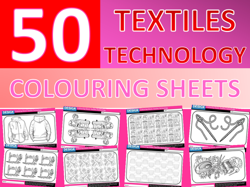 50 x Textiles Design Technology Colouring Sheets Keyword Starter Sewing End of Term Fun Activity