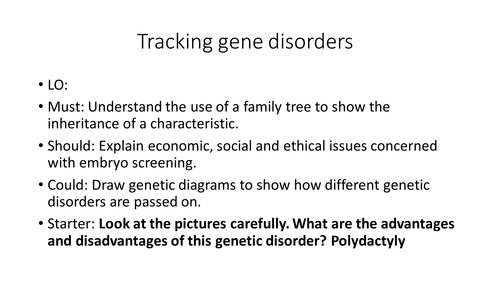 New GCSE Genetics_Lesson 6_B2 6.8_Tracing gene disorders