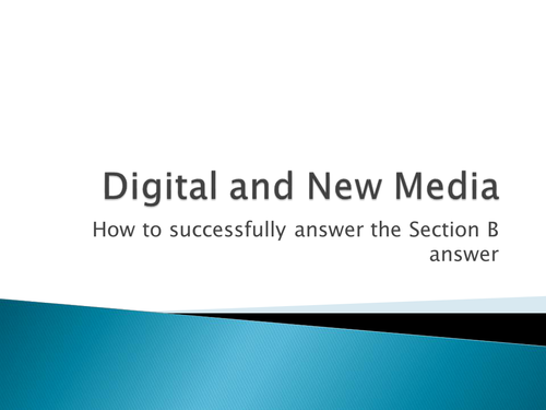 New and Digital Media -How to successfully answer a Section B question