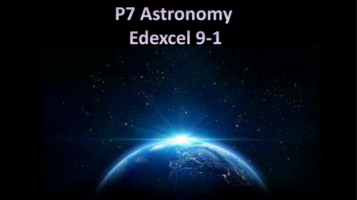 P7 Astronomy Edexcel 9-1 Physics