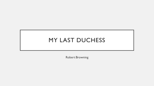 My Last Duchess - Robert Downing - Middle Ability