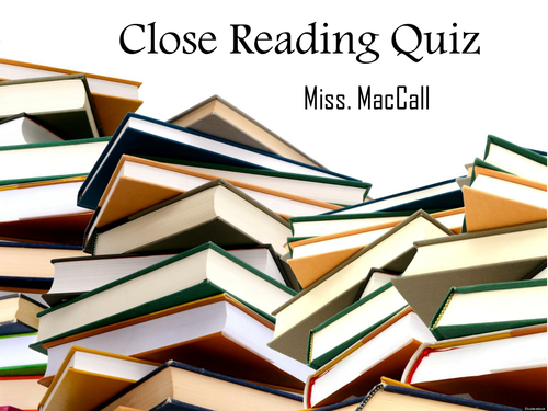 Close Reading Quiz