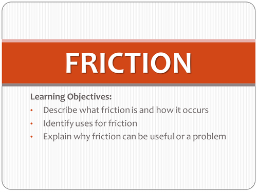 Friction