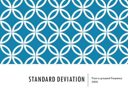 How to calculate Standard Deviation from a Grouped Frequency table.