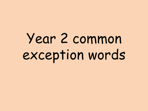 Year 2 common exception word powerpoint