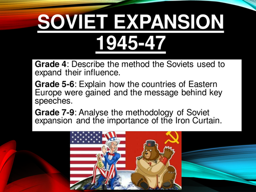 Soviet Expansion 1945-47. GCSE Cold War and Superpowers