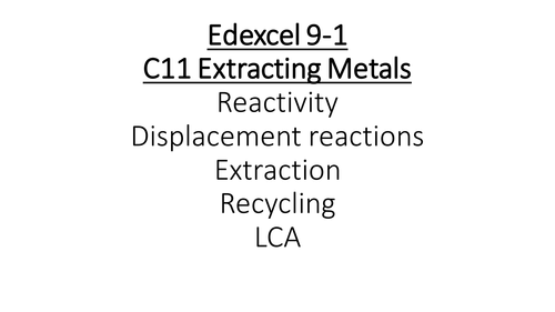 C11 Edexcel 9-1 Metal Reactivity and extraction