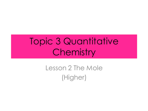 The Mole- Quantitative Chemistry (New AQA Spec)