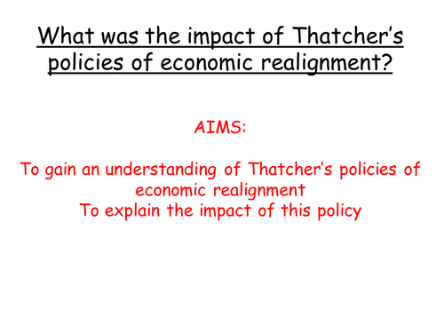 AQA A level modern Britain 1951-2007, Thatcher and economic realignment