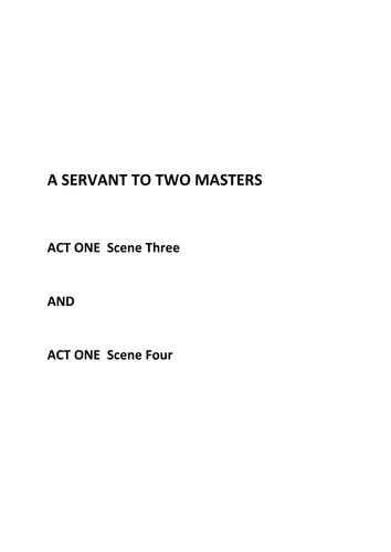 Scheme of Work on "A Servant to Two Masters", Act 1 scenes 3 and 4. AQA  'A' level Drama and Theatre