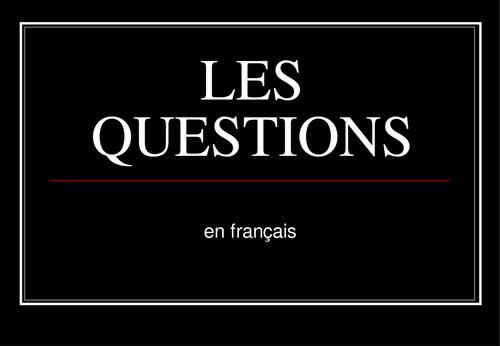GCSE Asking Questions in French: Tutorial and Practice