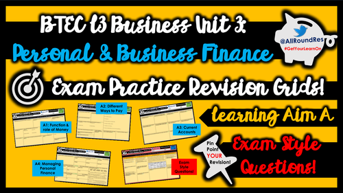 BTEC L3 Business: Unit 3 - Learning Aim A & B (Personal Finance Section!) Exam Revision Grid Sheets!