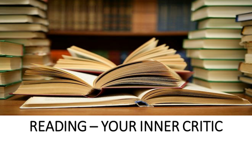 AQA 7993 EPQ Taught Skills for Students - Effective Reading 'Your Inner Critic!'