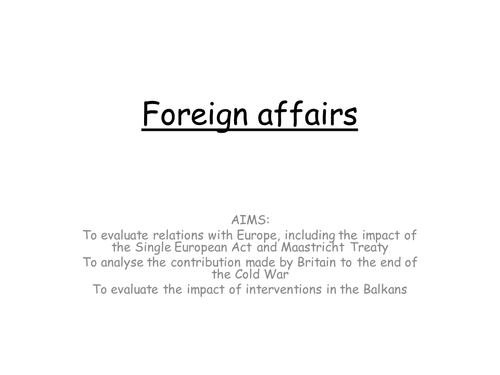 AQA A level modern Britain, foreign policy in the 1990s