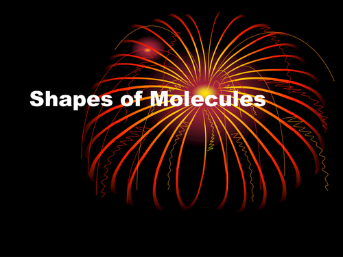 powerpoint on shapes of molecules AS Chemistry