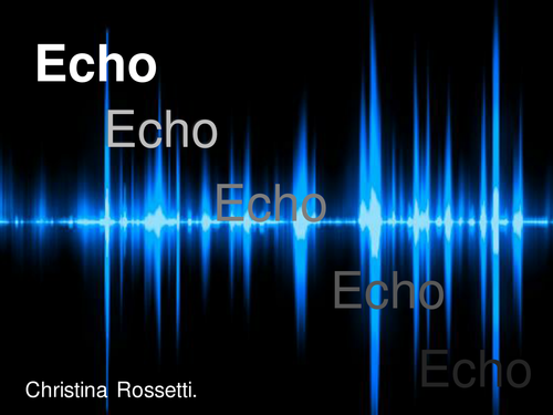 'Echo' by Christina Rossetti