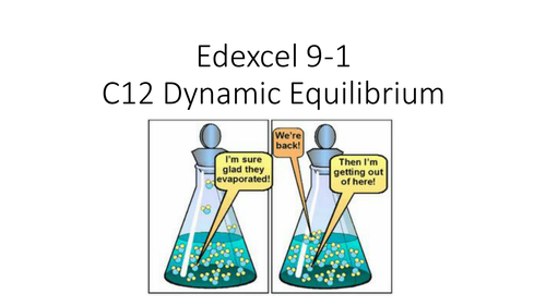 C12 Dynamic Equilibrium Edexcel 9-1