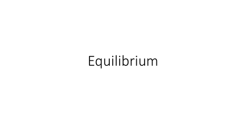 Equilibrium Intro (Ks4)