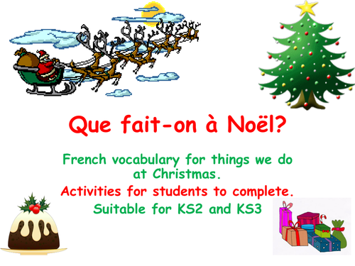 Things we do at Christmas - French vocab and a variety of student activities to complete.