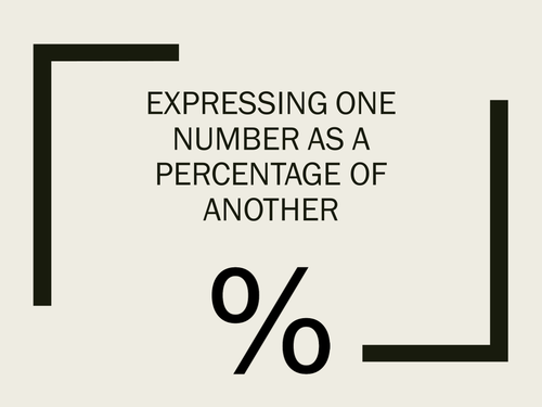 How to express one number as a percentage of another with examples and questions with solutions