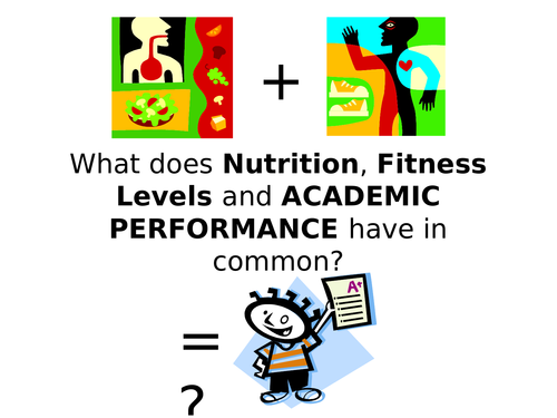 Linking Academic Achievement to Physical Activity and Healthy Eating
