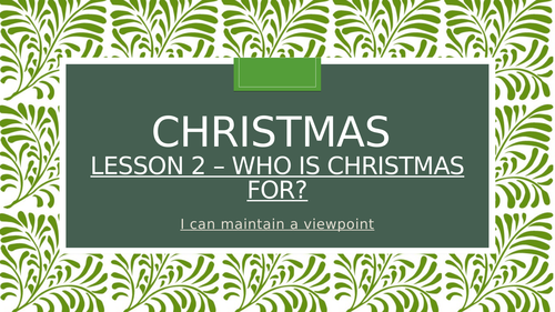 RE Christmas Lesson (Debate - Who Should Christmas Be For?)