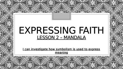 RE Expressing Faith Unit - Mandalas (lesson including differentiation and activities)